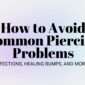 How to Avoid Common Piercing Problems Photo