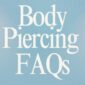 Body Piercing FAQs